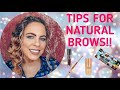 HOW TO DO NATURAL BROWS!! SIMPLE TIPS AND TRICKS TO MAKE DOING YOUR BROWS EASIER!!