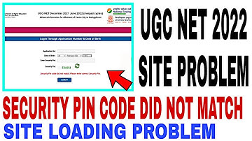 UGC NET 2022 Security Pin Problem | UGC NET Site Not Working