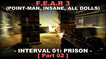 FEAR 3 Walkthrough part 2 ( Insane, All dolls, No commentary ✔ ) Prison #02