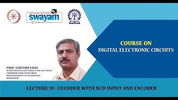 Lecture 19: Decoder with BCD Input and Encoder