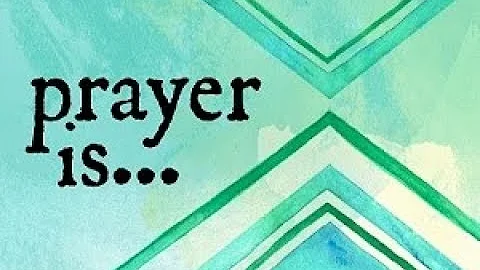 Prayer Is . . . Petition