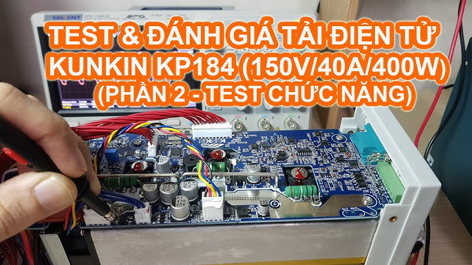 Tải điện tử Kunkin KP184 - Phần 2: Sử dụng trực tiếp trên thiết bị ...