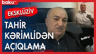 Tahir Kərimli Qapını Açanda Gördüm Kağız Qoyublar, Yazıblar Ki... - Baku Tv