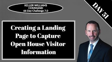 KW Command 66 Day Challenge 7.0 - Day 51 - Creating an Open House Sign-In Landing Page