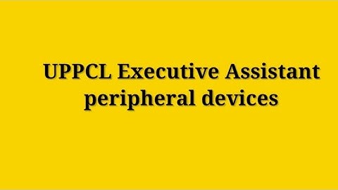 UPPCL EXECUTIVE ASSISTANT:-Computer:- Peripheral devices #uppcl #uppclexam