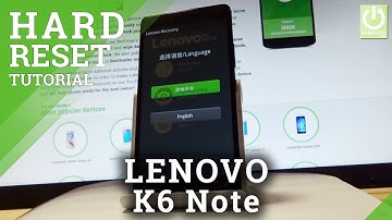 LENOVO K6 Note Hard Reset / Bypass Screen Lock / Restore