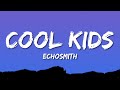 Echosmith - Cool Kids (Lyrics)