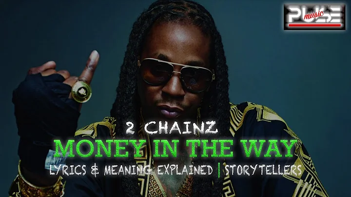 2 Chainz最新曲『Money in the Way』の意味を解説！