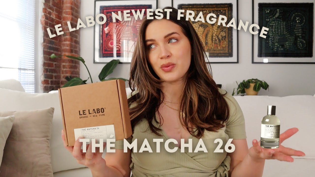 Le Labo The Matcha 26 Review  My New Favorite Everyday Scent 