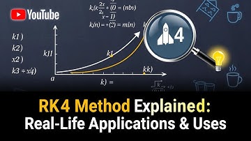 Runge-Kutta 4th Order Method (RK4) Explained | Real-Life Applications & Predictions