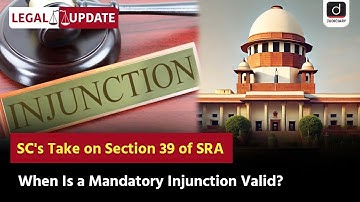 Mandatory Injunctions Under Section 39 of SRA | Supreme Court | Drishti Judiciary