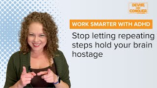 Stop letting repeating steps hold your brain hostage by Devise & Conquer: Productivity, Technology, ADHD 7 views 7 months ago 2 minutes, 17 seconds