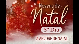 8° DIA DA NOVENA DE NATAL: A ÁRVORE DE NATAL - Padre Alberto Gambarini