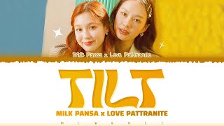 【Milk Pansa x Love Pattranite】 Tilt (โลกเอียง) (Ost.23.5 องศาที่โลกเอียง)