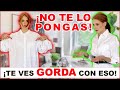 PRENDAS DE VESTIR QUE TE HACEN VER GORDA /EVITA ESAS PRENDAS!