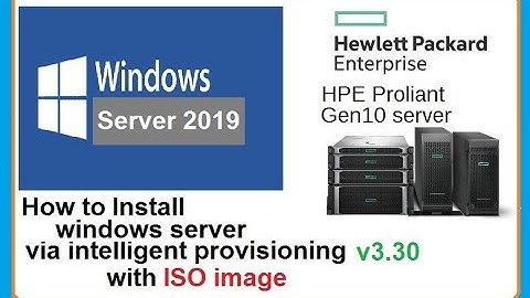 Install Windows Server 2019 on HP G10  via Intelligent Provisioning v3.30