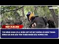 TIN SÁNG 25.6: Khảo sát hố sụt khổng lồ nằm trong rừng già Khu Bảo tồn thiên nhiên Bắc Hướng Hóa