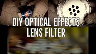 DIY Optical Effects Lens Filter for Camera: Cost me $0 !