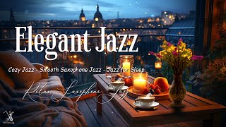 Soothing Night Jazz Saxophone  Elegant Coffee Jazz Music & Sweet Jazz Instrumental for Relax, Sleep