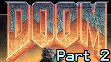 Ultimate Doom - First Playthrough Part 2