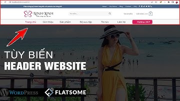 Hướng dẫn tùy biến, chỉnh sửa phần header của website wordpress #thiếtkếwebsite