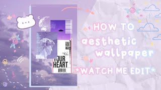»  watch me edit // simple tutorial for make your wallpaper aesthetic * ˚✦ screenshot 4