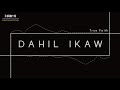 True Faith - Dahil Ikaw (Audio) 🎵 | i Star