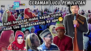 CERAMAH LUCU PEMULUTAN TULEN.....TEK PADAN