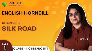 Class 11 English Hornbill Chapter 8 | Silk Road Part - 1