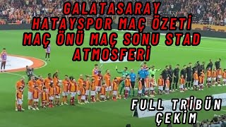 Galatasaray Hatay Maçı Özeti Tribün Çekimi Muhteşem Galatasaray Taraftarının Performansı