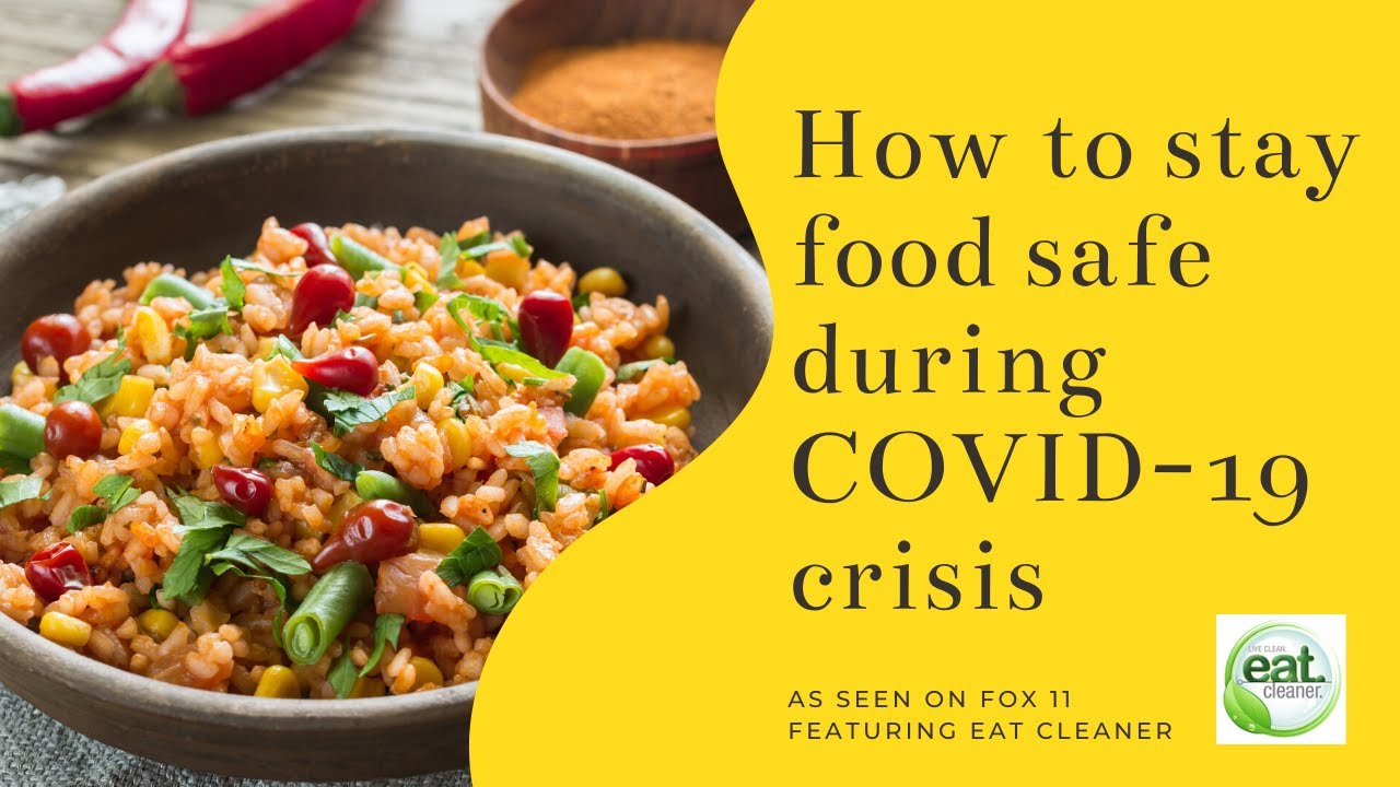 How to stay food safe during COVID-19 crisis - YouTube