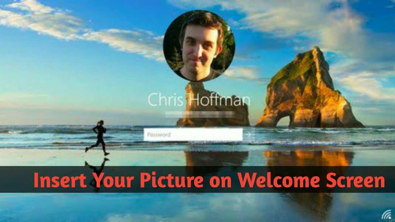 How To Insert Change Picture On Welcome Screen On Windows Tutorial How To Insert Change Picture On Welcome Screen On Windows Tutorial