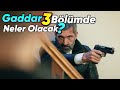 Gaddar 3. Bölüm 2 Fragman (Gaddar 3. Bölümde Neler Olacak)