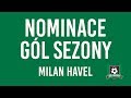 NOMINACE GÓL SEZONY | Milan Havel