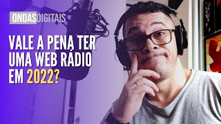 VALE A PENA TER UMA WEB RÁDIO EM 2022? screenshot 2