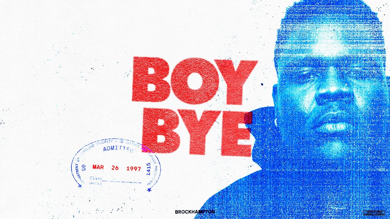 Boy Bye - BROCKHAMPTON