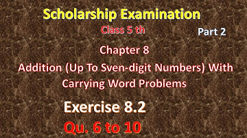 Std 5th Scholarship Maths | Exercise 8.2 | Part 2| Chapter 8  Addition (up to seven digit numbers)