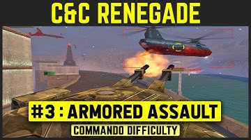 Command & Conquer: Renegade - Mission 3 - Armored Assault [Commando Difficulty] 1080p