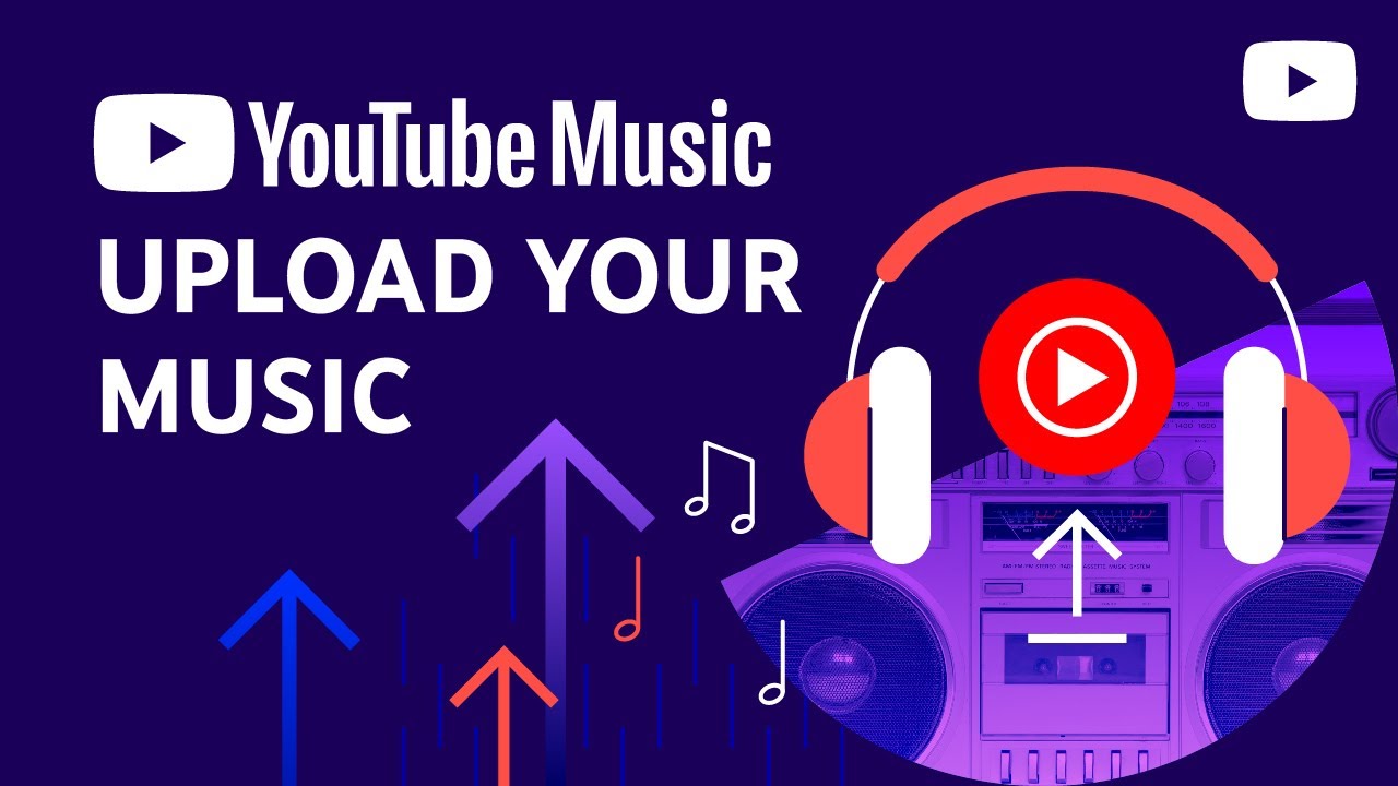 Upload your music to YouTube Music - YouTube