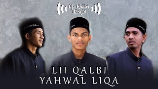 LII QALBI YAHWAL LIQA - Al-Khairi Nasyid |  Nasyid Video