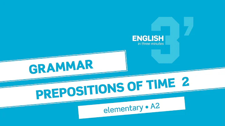 English in 3 minutes (Elementary / A2) - Grammar: Prepositions of time 2