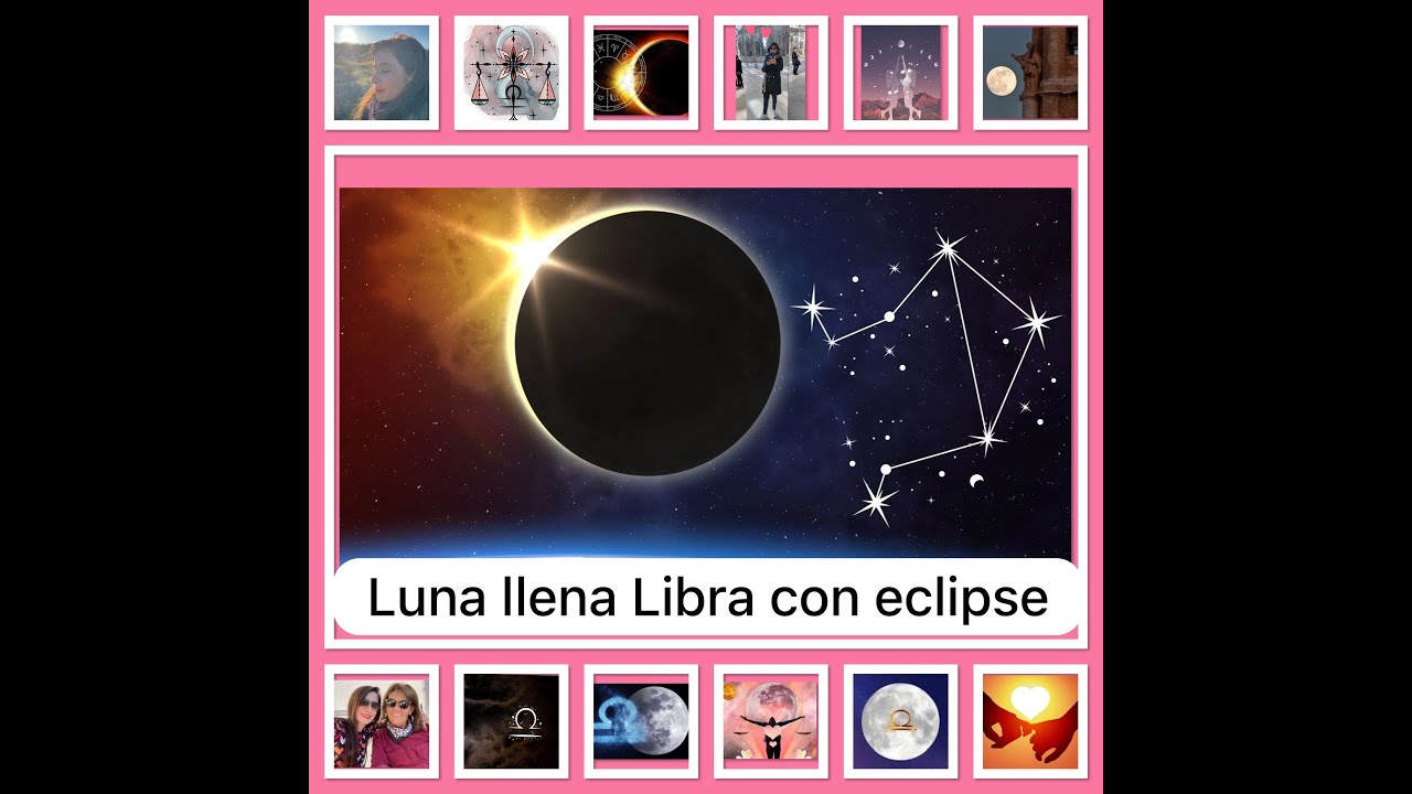 LUNA LLENA EN LIBRA CON ECLIPSE 25 DE MARZO + ORÁCULO Y MEDITACIÓN ...