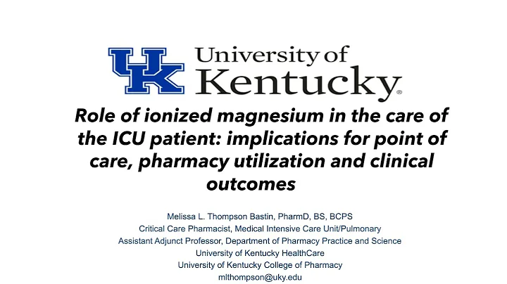 Role of ionized magnesium in the care of the ICU p...