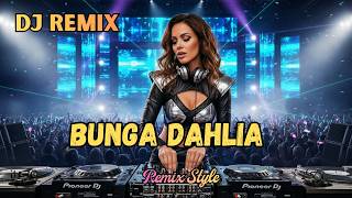 Dj Bunga Dahlia  Remix  Bass  Lagu Viral Bikin Auto Joget