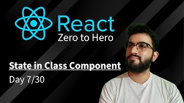 Day 7 | State of class component Explained | Zero to hero | #react #coding #developer #webapp #dev