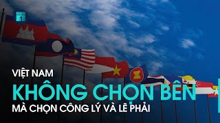 “Việt Nam không chọn bên nào mà chọn công lý, lẽ phải” | VTC1