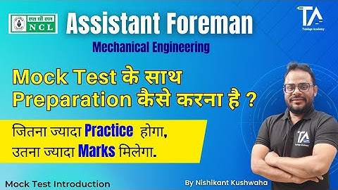 NCL Assistant Foreman Mechanical Start Preparation with Mock Test||Test Intro by Nishikant Sir||