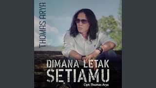 Dimana Letak Setiamu