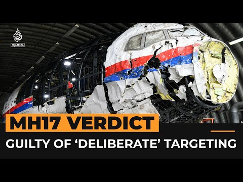 Two Russians, one Ukrainian found guilty in downing of MH17 | Al Jazeera Newsfeed