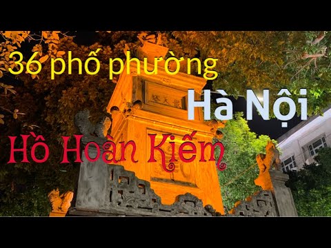 Khám phá 36 Phố Phường và Hồ Gươm tại Hà Nội | Việt Nam Trip